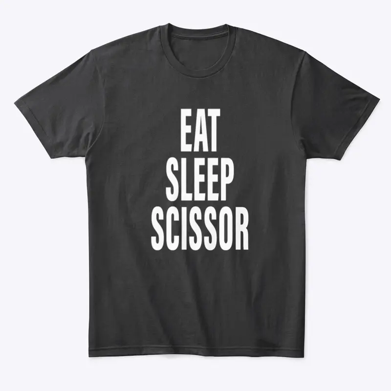 Eat Sleep Scissor