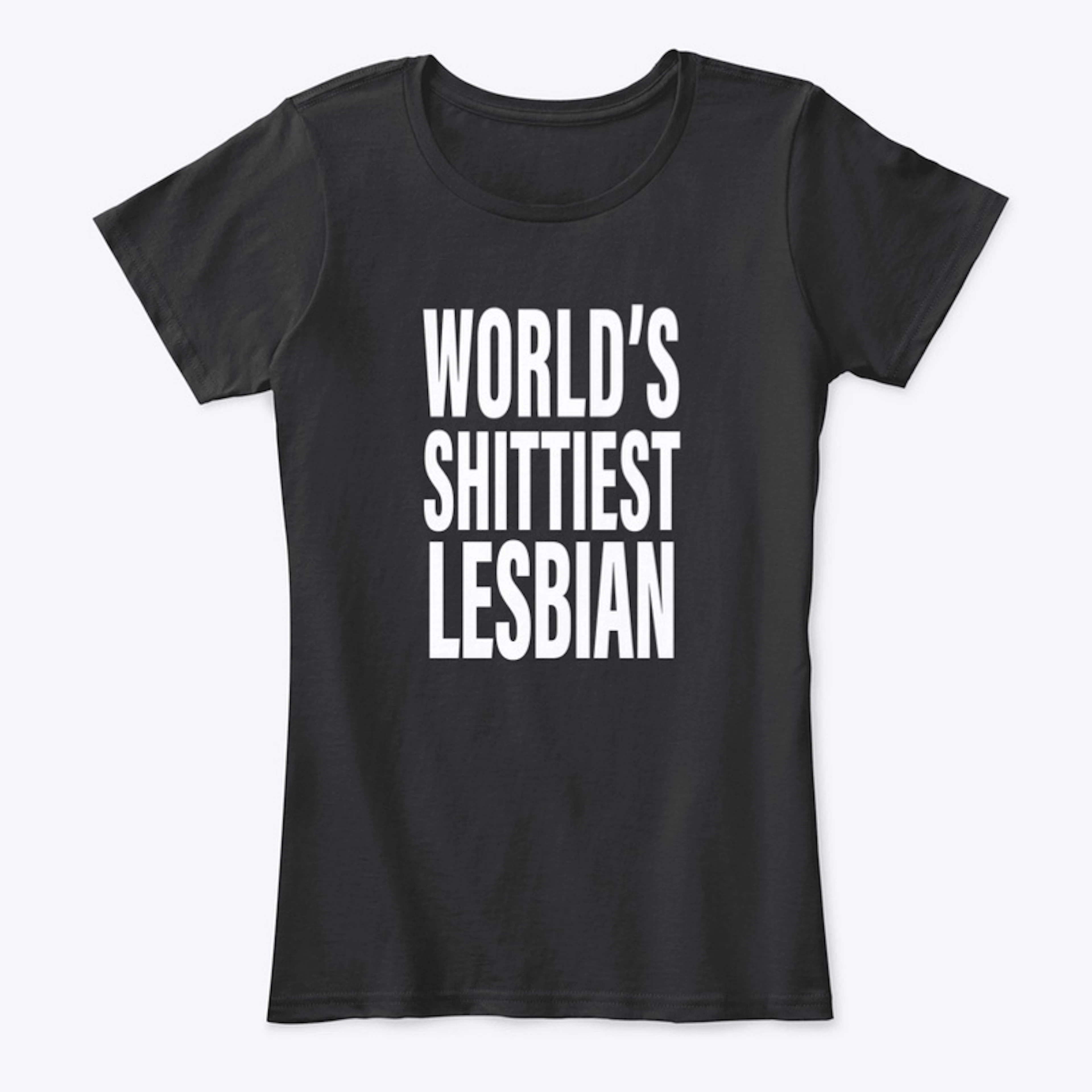 World's Shittiest Lesbian