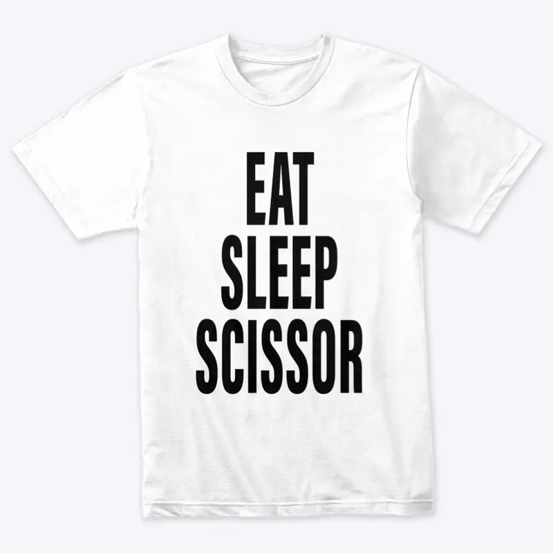 Eat Sleep Scissor