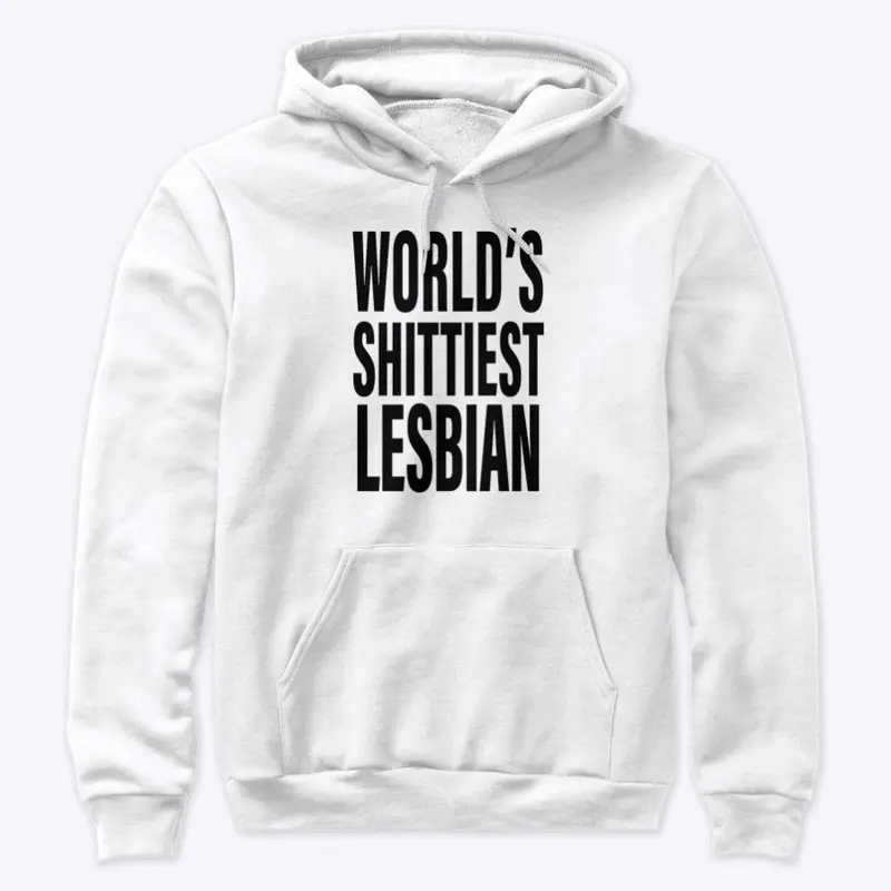 World's Shittiest Lesbian