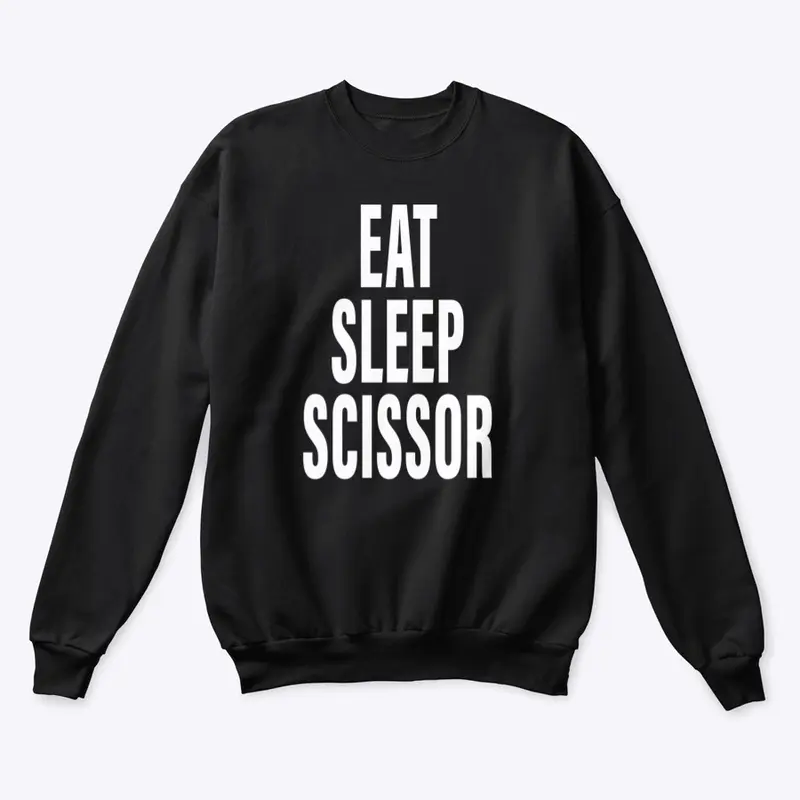 Eat Sleep Scissor