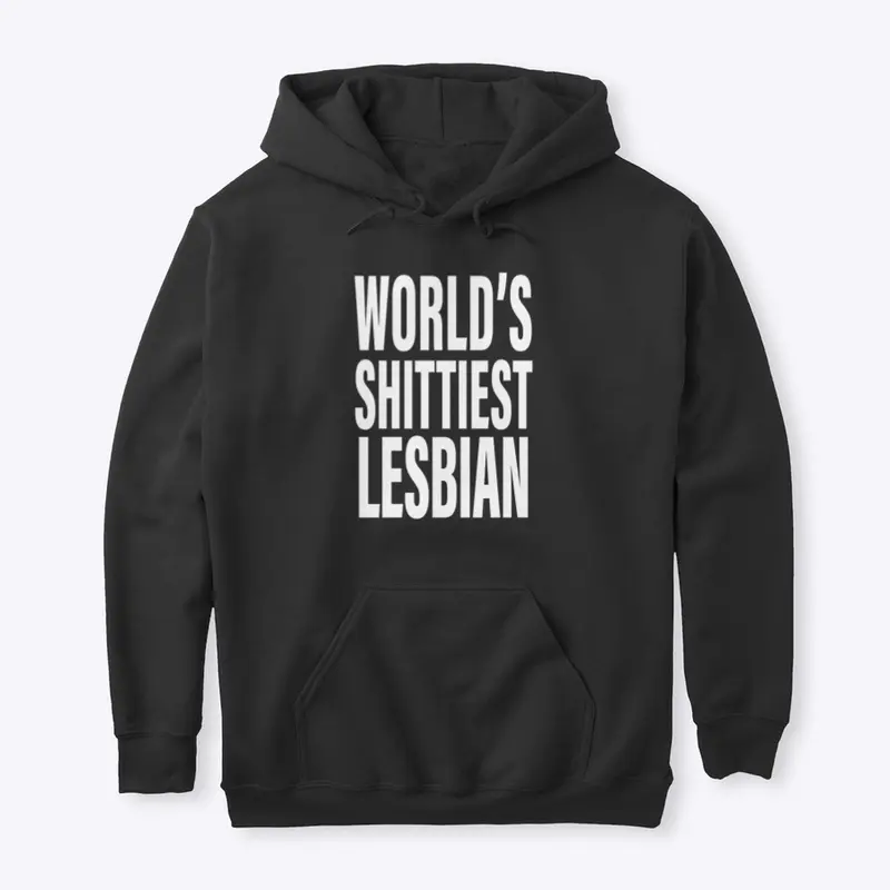 World's Shittiest Lesbian